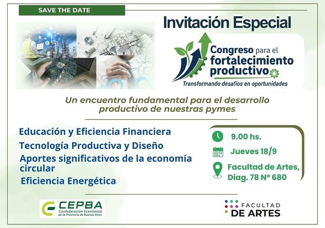 Se realizará en La Plata el Congreso de Fortalecimiento Productivo 2025 en la Facultad de las Artes organizado por CEPBA