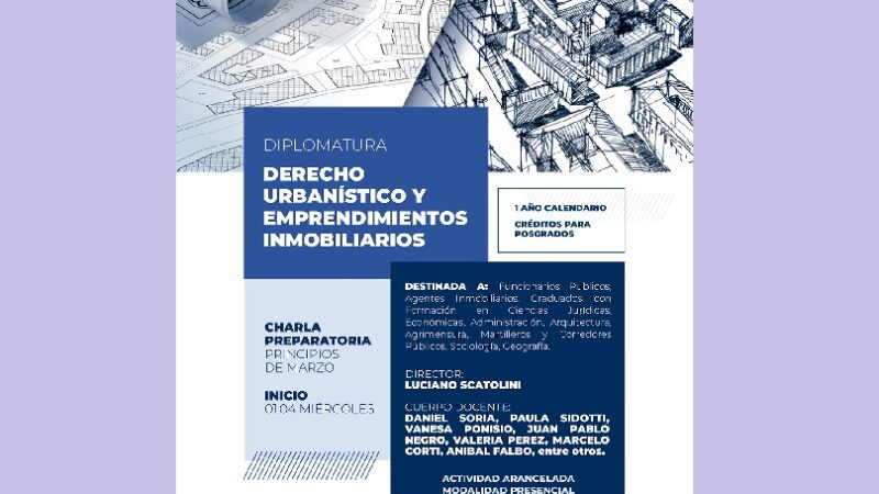 Este 2026 se viene la Diplomatura “Derecho Urbanístico y emprendimientos inmobiliarios” en Derecho de la UNLP